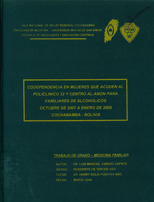 Codependencia en Mujeres que acuden al Policlinico 32 y Centro Al-Anon para Familiares de Alcohólicos Octubre de 2007 a Enero de 2008 Cochabamba Bolivia