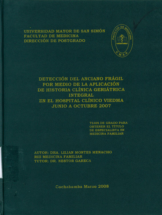 Detección del Anciano frágil por Medio de la Aplicación de Historia Clínica Geriátrica Integral en el Hospital ClÝnico Viedma junio a Octubre 2007
