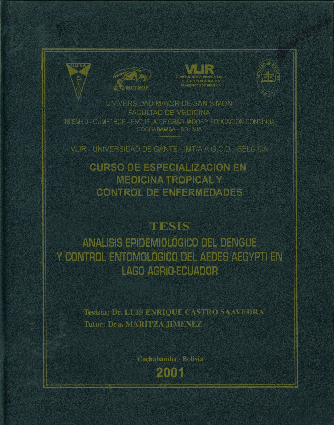 Análisis epidemiológico del dengue y control entomológico del aedes aegypti en lago Agrio-Ecuador