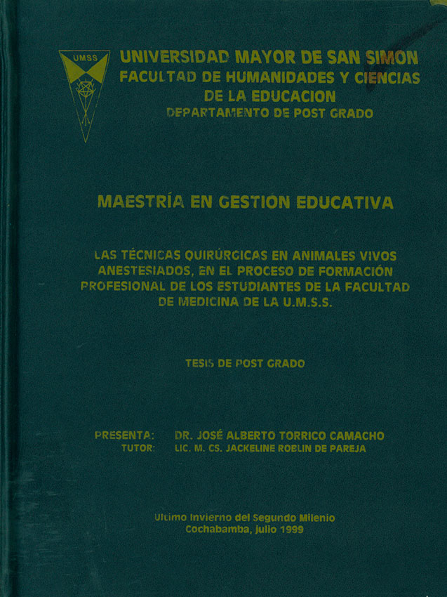 Las técnicas quirúrgicas en animales vivos anestesiados, en el proceso de formación profesional de los estudiantes de la Facultad de Medicina de la U. M. S. S