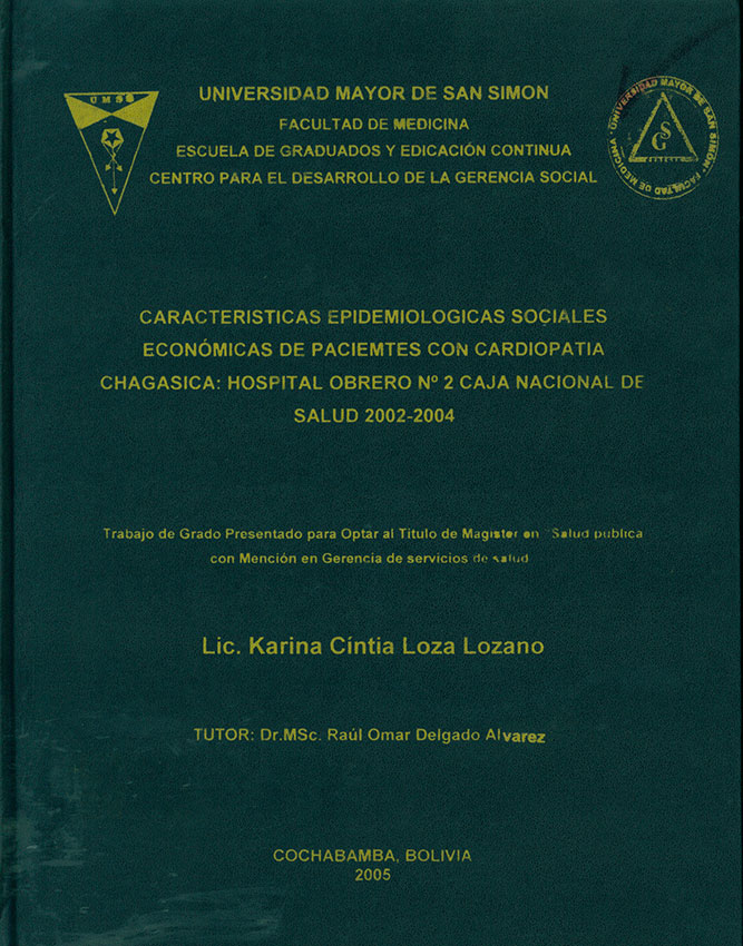 Caracteristicas epidemiológicas sociales económicas de pacientes con cardiopatía chagásica: Hospital Obrero No. 2 Caja Nacional de Salud 2002-2004