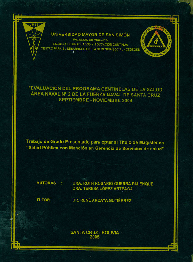 Evaluación del programa Centinelas de la Salud area Naval No. 2 de la Fuerza Naval de Santa Cruz Septiembre - noviembre 2004