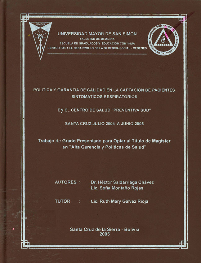 "Política y garantía de calidad en la captación de pacientes sintomáticos  respiratorios en el Centro de Salud ""Preventiva Sud"" Santa Cruz 2004 a junio 2005"
