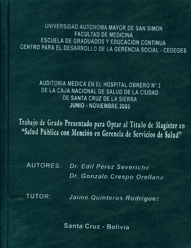 Auditoría médica en el Hospital Obrero No. 3  de la Caja Nacional de Salud de la Ciudad de Santa Cruz de la Sierra junio - noviembre 2005
