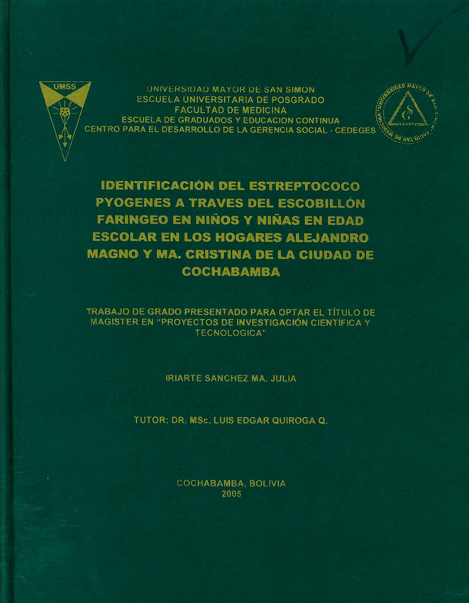 Identificación  del estreptococo pyogenes a traves del escobillon faringeo en niños y niñas en edad escolar en los hogares Alejandro Magno y MA. Cristina de la ciudad de Cochabamba