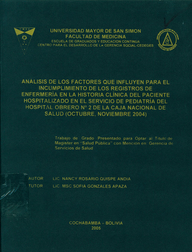 Análisis de los factores que influyen para el incumplimiento de los registros de enfermería en la historia clínica del paciente hospitalizado en el servicio de pediatria  del Hospital Obrero No. 2 de la Caja Nacional de Salud (octubre, noviembre 2004)
