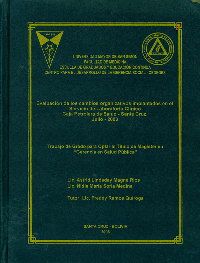 Evaluación de los cambios organizativos implantados en el Servicio de laboratorio Clinico Caja Petrolera de Salud - Santa Cruz. Julio -2003