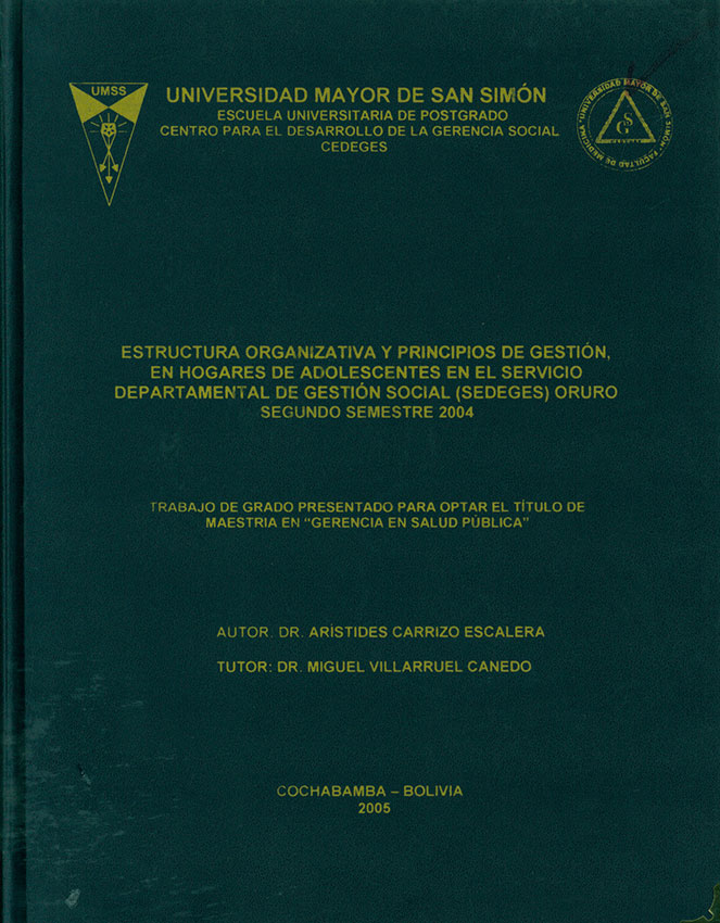 Estructura organizativa y principios de gestión, en hogares de adolecentes en el servicio departamental de gestión social (SEDEGES) Oruro segundo semestre 2004