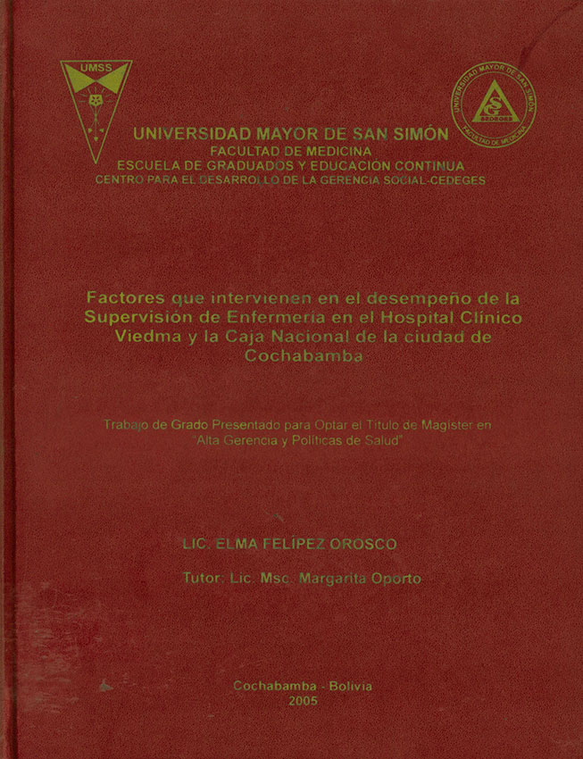 Factores que intervienen en el desempeño de la supervisión de enfermería en el Hospital Clínico Viedma y la Caja Nacional de la ciudad de Cochabamba