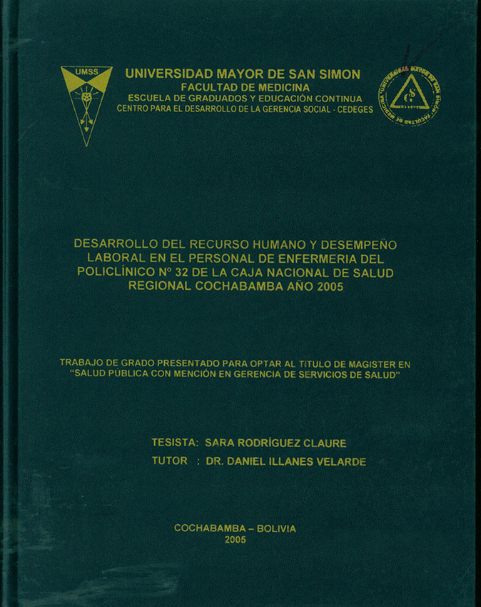 Desarrollo del recurso humano y desempeño laboral en el personal de enfermería del Policlínico No. 32 de la Caja Nacional de Salud Regional Cochabamba año 2005
