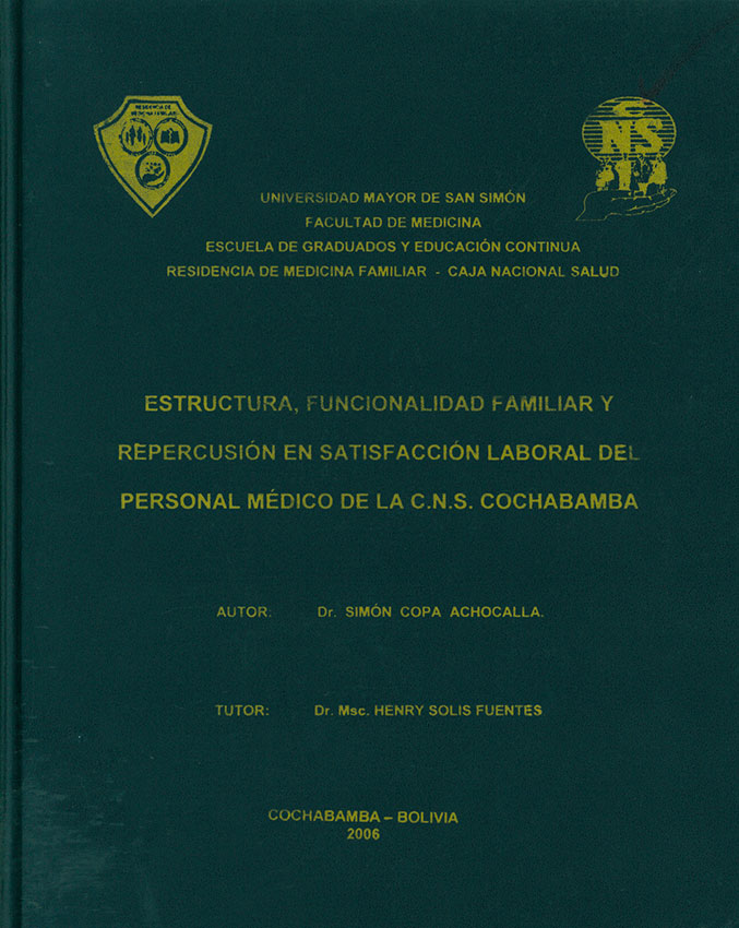 Estructura, funcionalidad familiar y repercusión en satisfacción laboral del personal medico de la C.N.S. Cochabamba