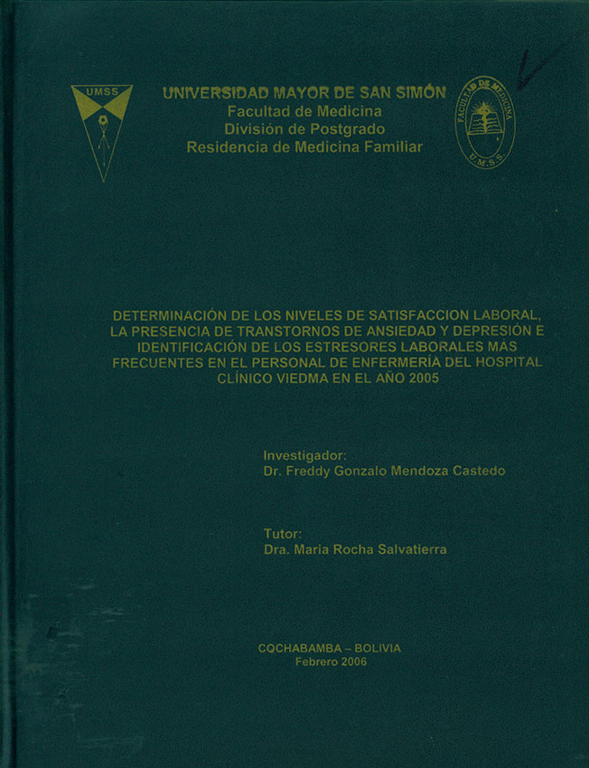 Determinación de los niveles de satisfacción laboral, la presencia de transtornos de ansiedad y depresión e identificación de los estresores laborales más frecuentes en el personal de enfermería del Hospital Clínico Viedma en el año 2005
