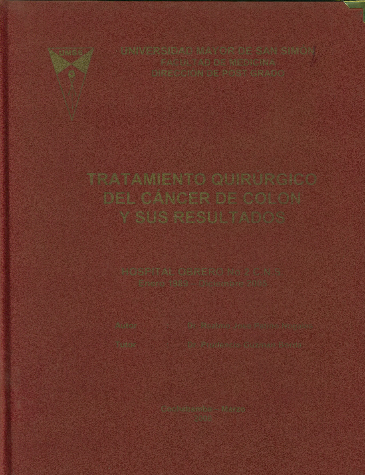 Tratamiento quirúrgico del cáncer de colon y sus resultados. Hospital Obrero  No. 2 C. N. S. Enero 1989 - diciembre 2005