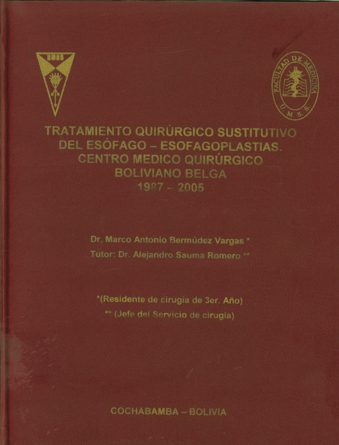 Tratamiento quirúrgico sustitutuvo del esófago - esofagoplastias. Centro Medico Quirúrgico Boliviana Belga 1987 - 2005