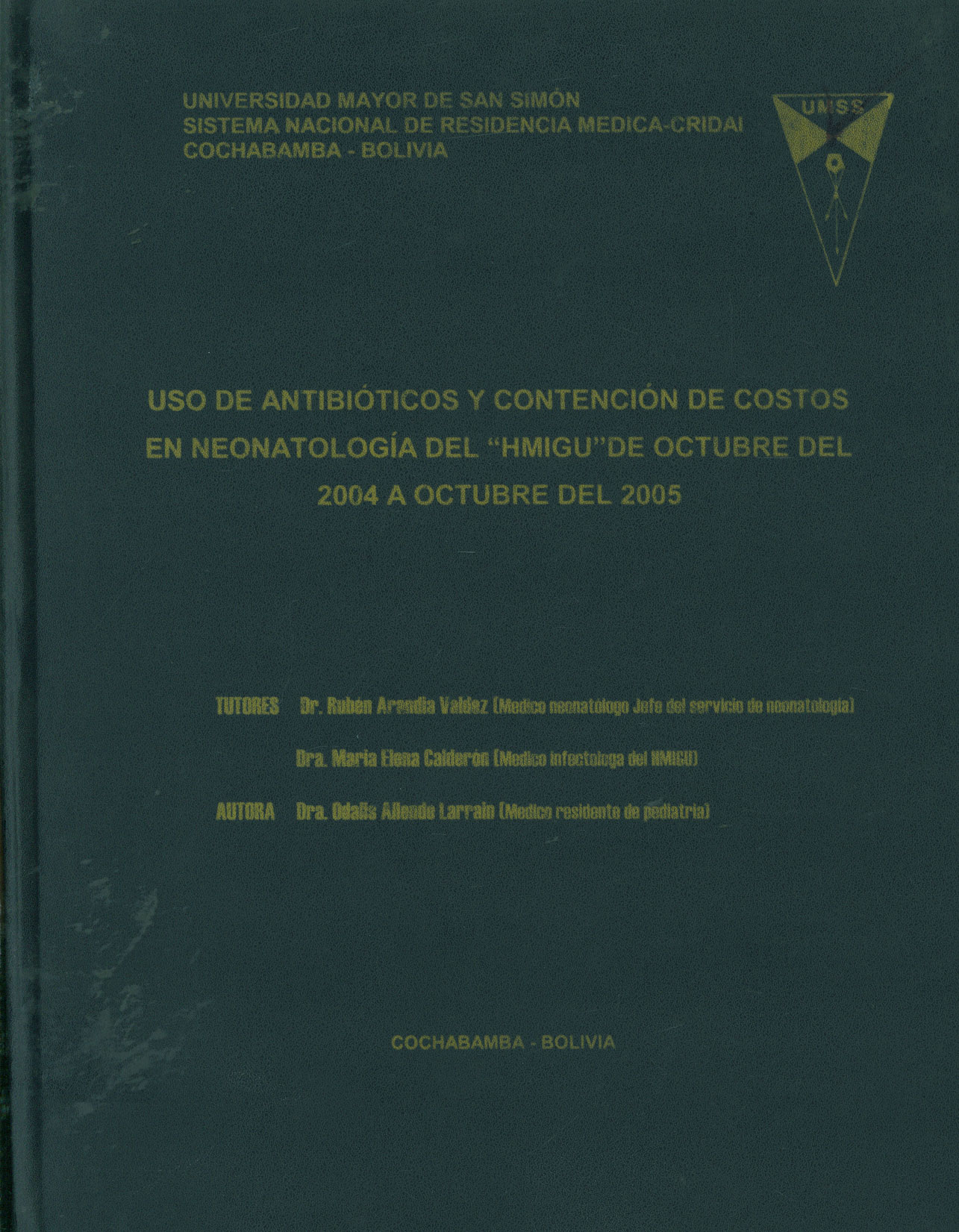 "Uso de antibióticos y contención de costos en neonatologia del ""HMIGU""  de octubre del 2004 a octubre del 2005"