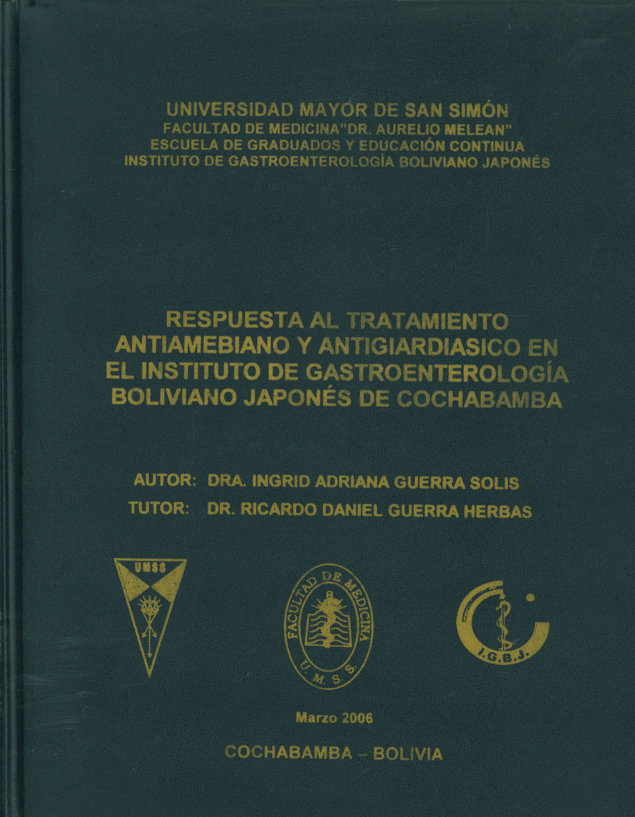 Respuesta al tratamiento antiamebiano y antigiardiasico en el Instituto de Gastroenterología Boliviano Japonés de Cochabamba