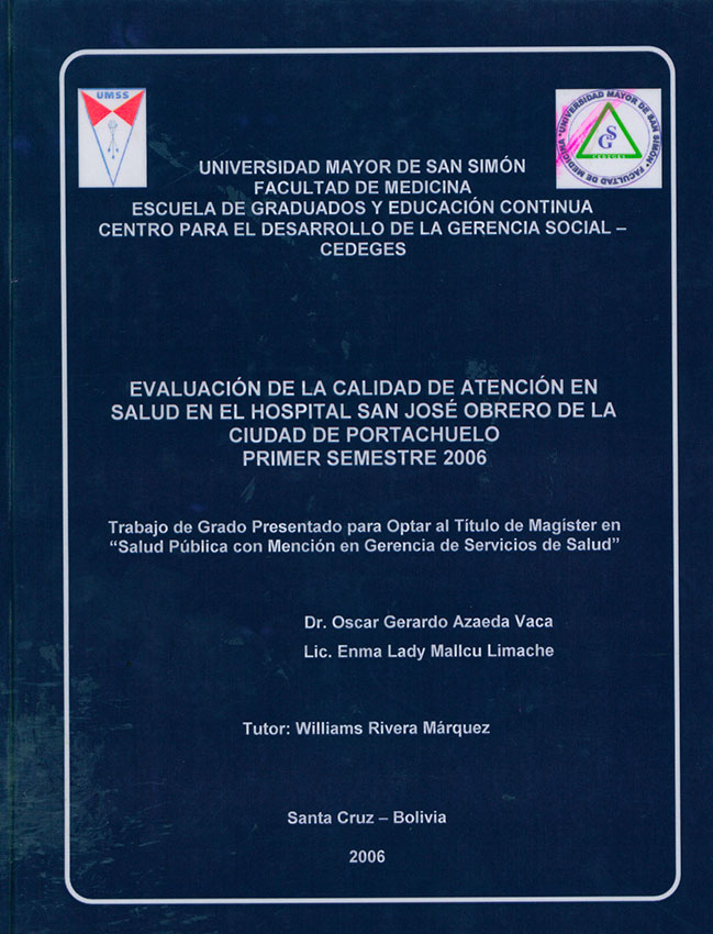 Evaluación de la calidad de atención en salud en el Hospital San Jose Obrero de la Ciudad de Portachuelo primer semestre 2006