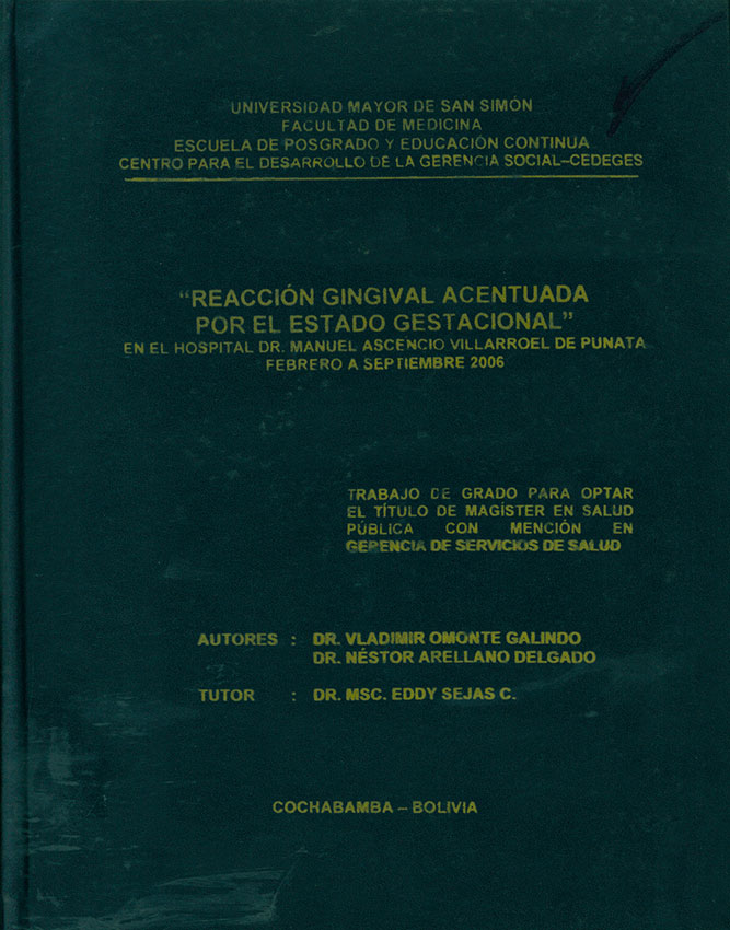 Reacción Gingival acentuada por el estado Gestacional en el Hospital Dr. Manuel Ascencio Villarroel de Punata febrero a septiembre 2006