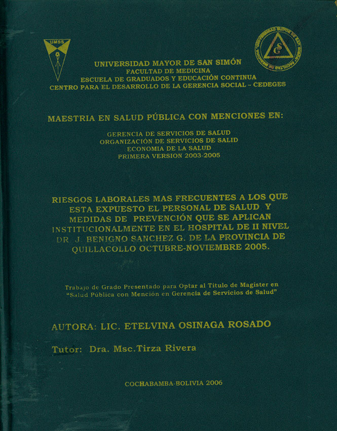 Riesgos laborales mas frecuentes a los que esta expuesto el personal de salud y medidas de prevención que se aplican institucionalmente en el Hospital de II nivel Dr. J. Benigno Sanchez G. de la provincia de Quillacollo octubre - noviembre 2005