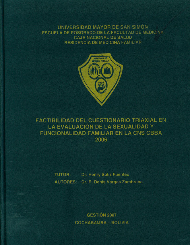 Factibilidad del cuestionario triaxial en la evaluación de la sexualidad y funcionalidad familiar en la CNS CBBA 2006