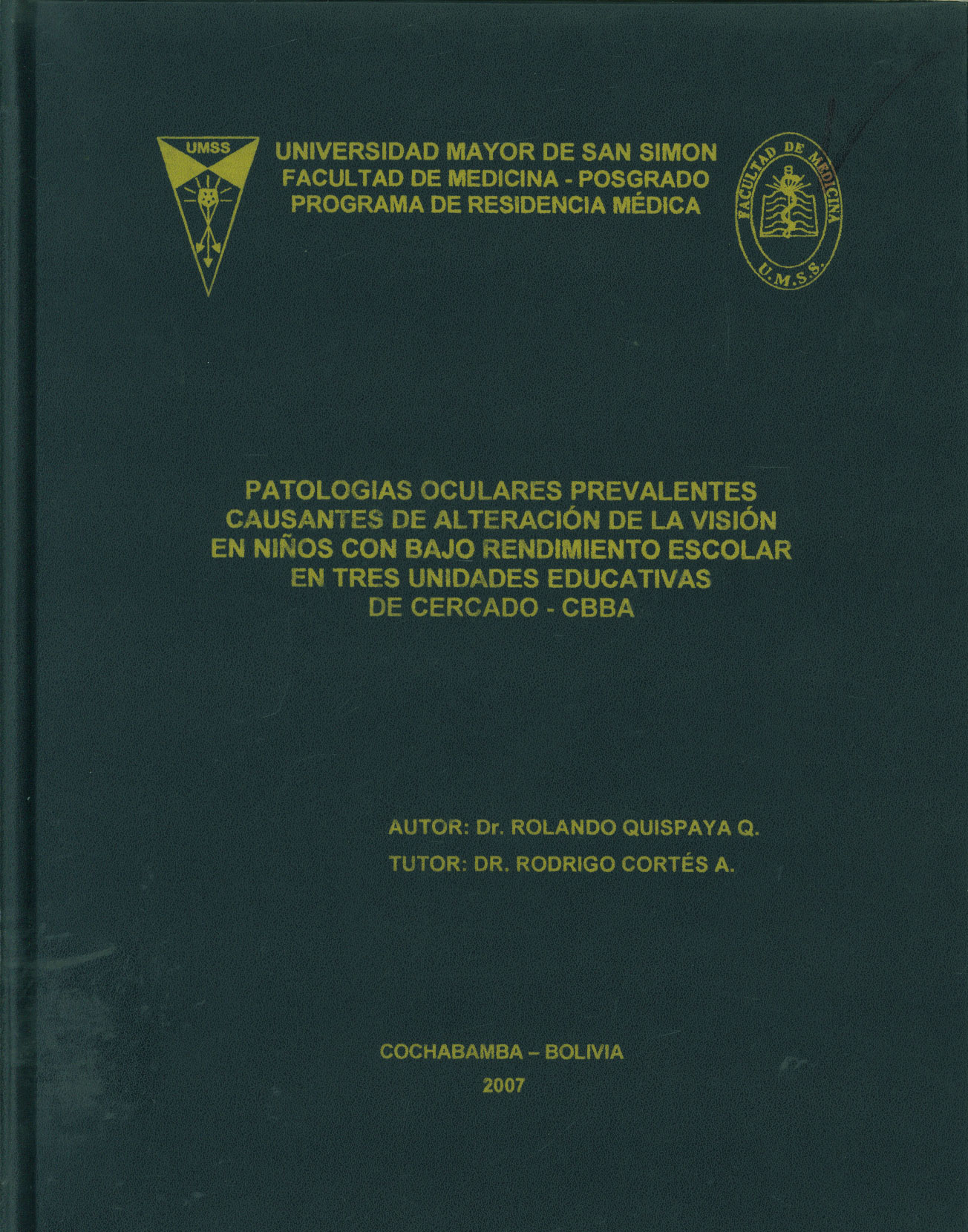 Patologías oculares prevalentes causantes de alteración de la visión en niños con bajo rendimiento escolar en tres unidades educativas de Cercado - CBBA