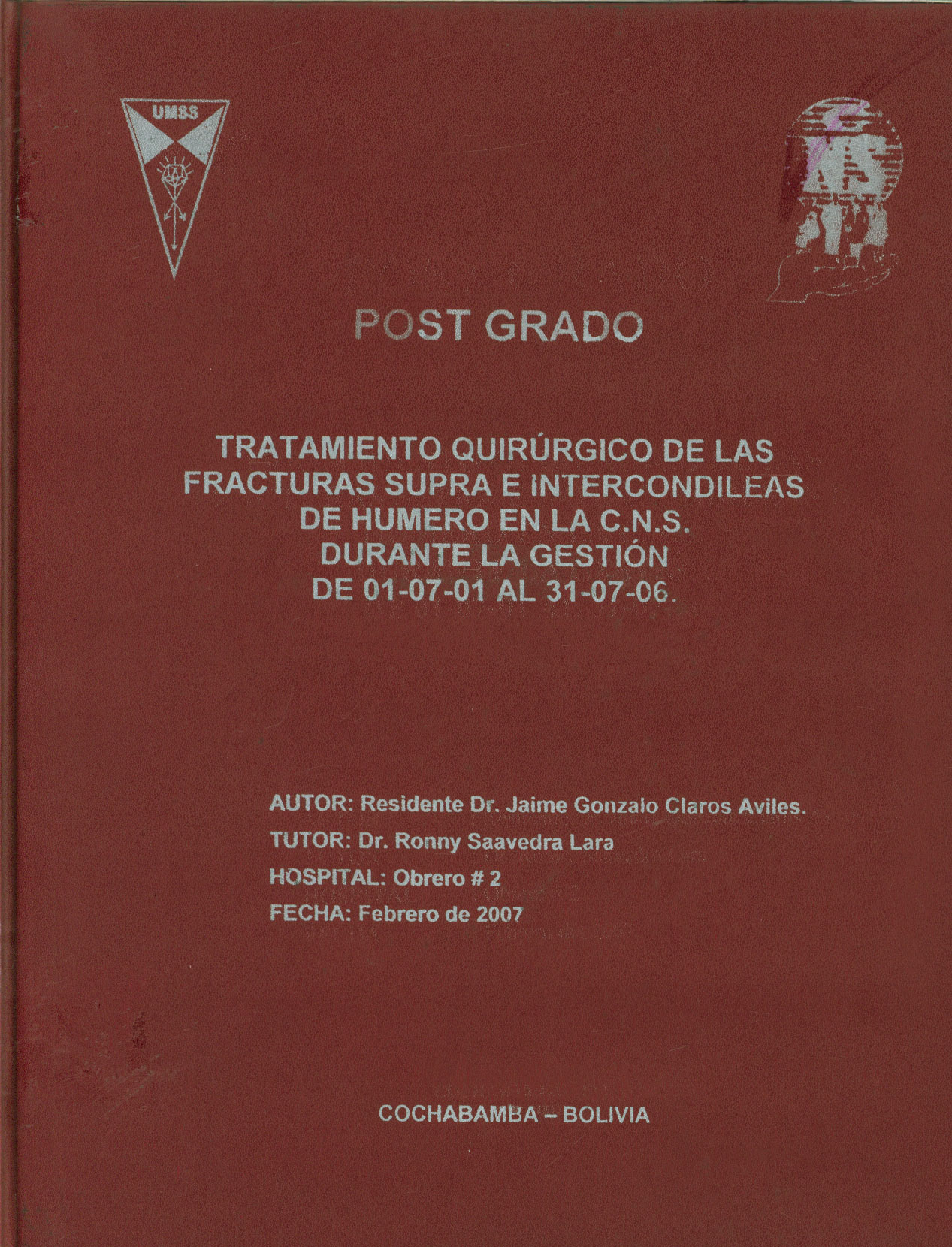 Tratamiento quirúrgico de las fracturas supra e intercondileas de humero en la C. N. S. durante la gestión de 01-07-01 al 31-07-06