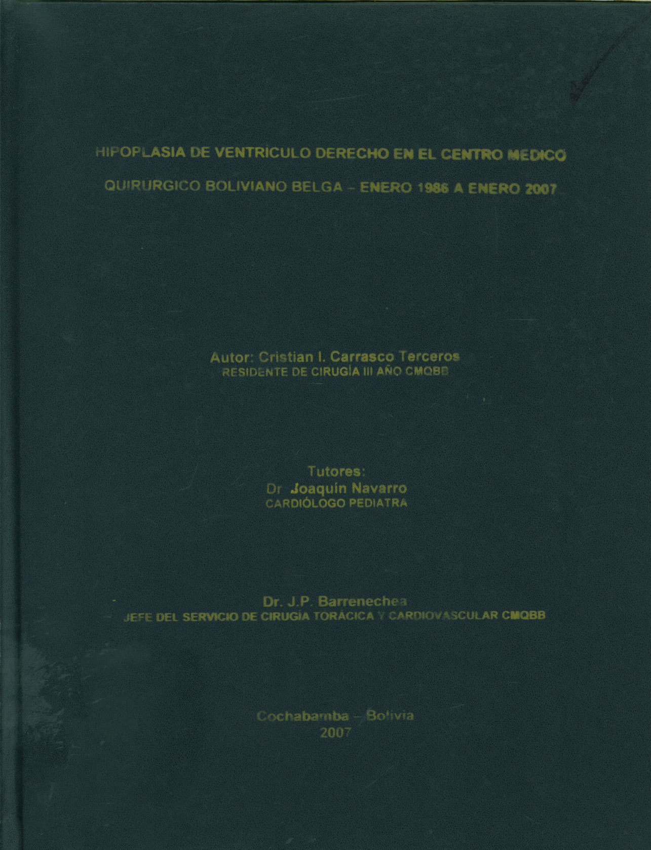 Hipoplasia de ventriculo derecho en el centro medico quirúrgico Boliviano BELGA - ENERO 1986 A ENERO 2007
