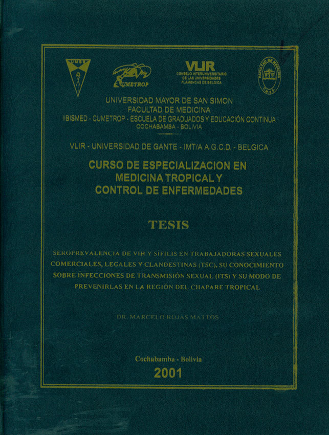 Seroprevalencia de VIH y sífilis trabajadores sexuales comerciales, legales y clandestinas (TSC), su conocimiento sobre infecciones de transmisión sexual (ITS) y su modo de prevenirlas en la región del Chapare Tropical