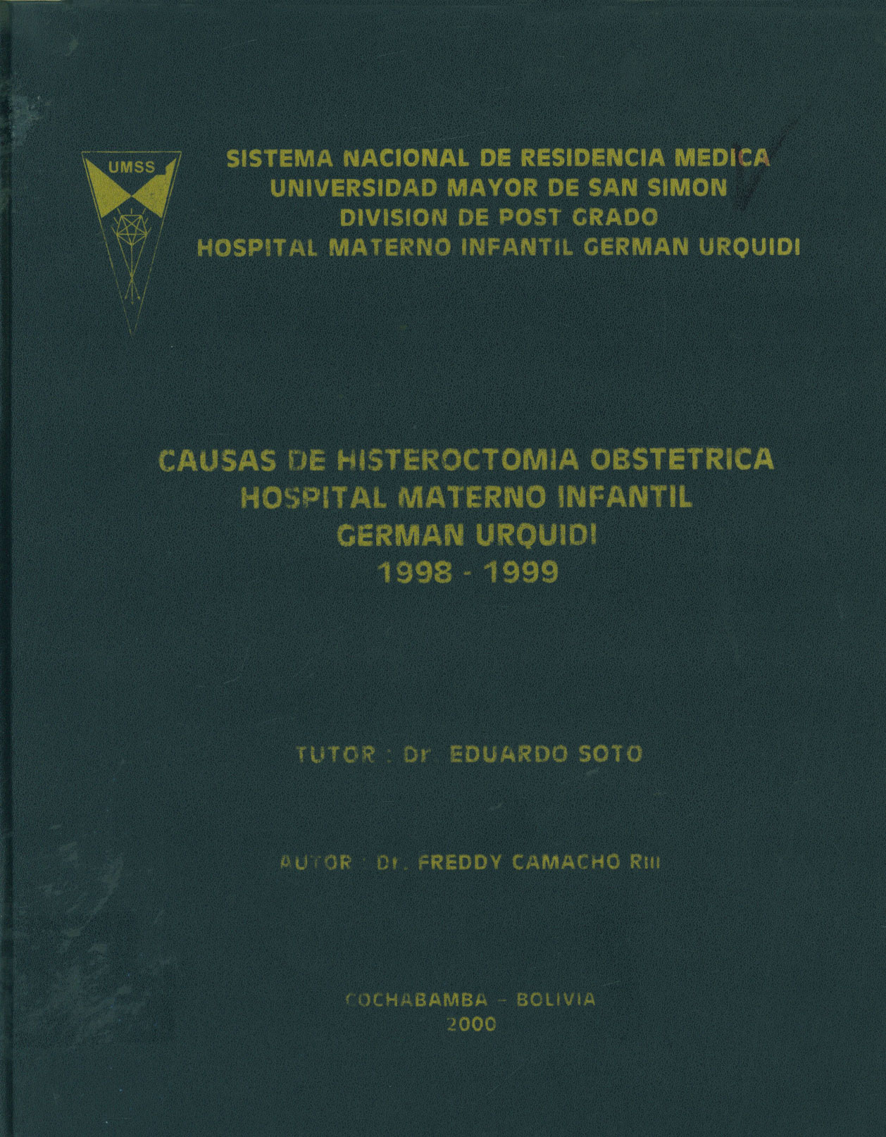 Causas de histeroctomía obstetrica Hospital materno Infantil Germán Urquidi 1998 - 1999