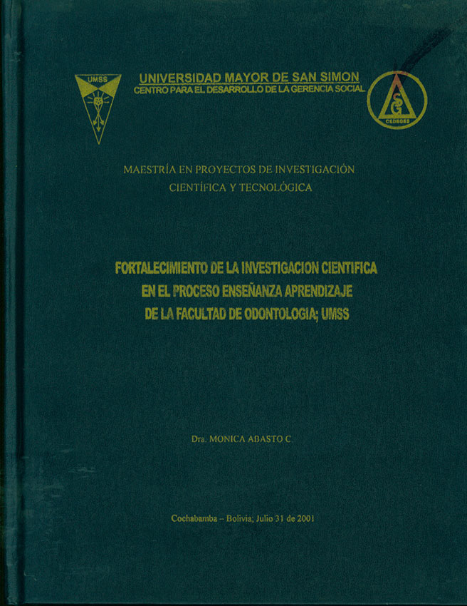 Fortalecimiento de la investigación cientifica en el proceso de enseñanza aprendizaje de la Facultad de Odontologia; UMSS