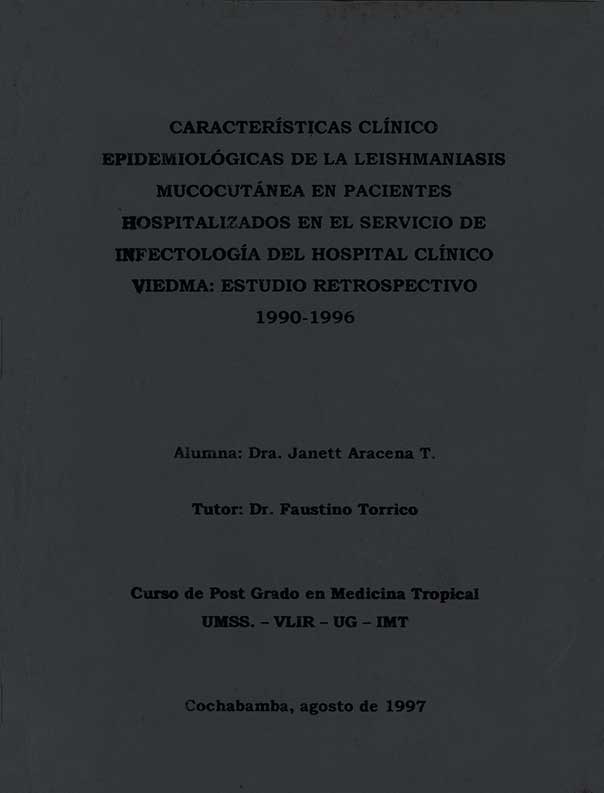 Caracteristicas clínico epidemiológicas de la leishmaniasis mucocutánea en pacientes hospitalizados en el servicio de infectología del Hospital Clínico Viedma: Estudio retrospectivo 1990-1996