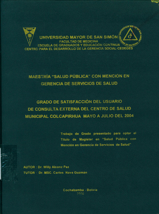 Grado de satisfacción del usuario de consulta externa del centro de salud Municipal Colcapirhua mayo a julio del 2004