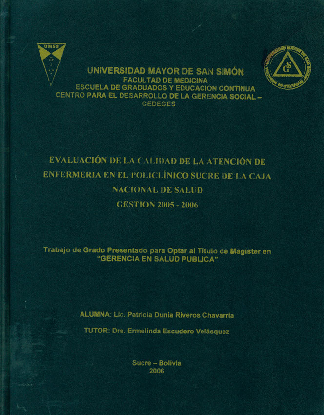 Evaluación de la calidad de la atención de enfermería en el policlínico Sucre de la Caja Nacional de Salud gestión 2005-2006