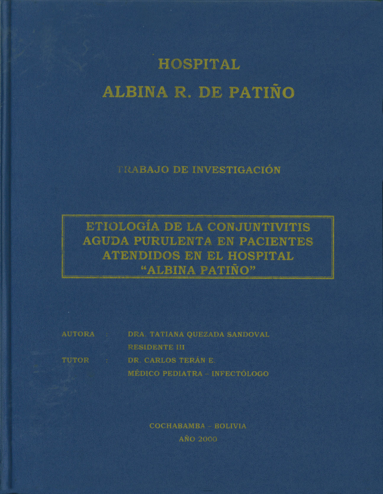 "Etiologia de la conjuntivitis aguda purulenta en pacientes atendidos en el Hospital "Albina Patiño"