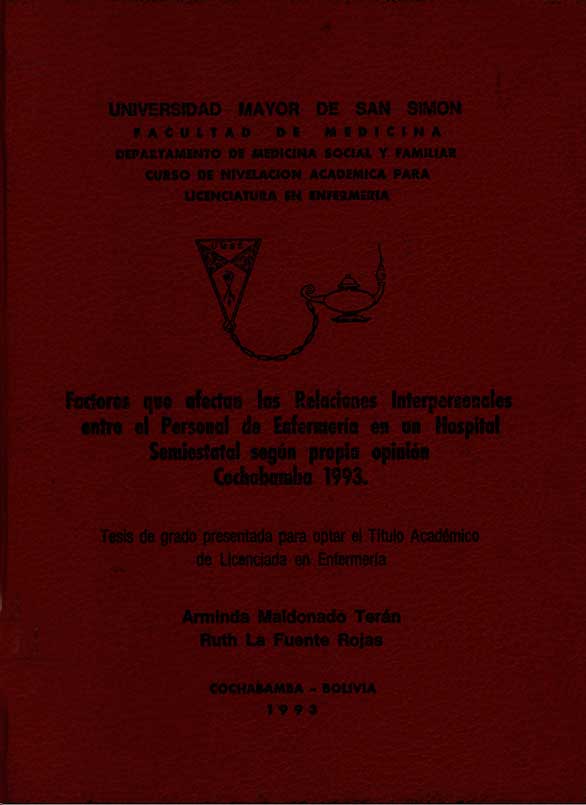 Factores que afectan las relaciones interpersonales entre el personal de enfermería en un Hospital semiestatal según propia opinión Cochabamba 1993