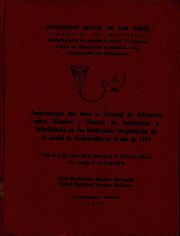 Conocimientos que tiene al personal de enfermería sobre métodos y técnicas de desinfección y esterilización en dos instituciones hospitalarias de la ciudad de Cochabamba en el año de 1993