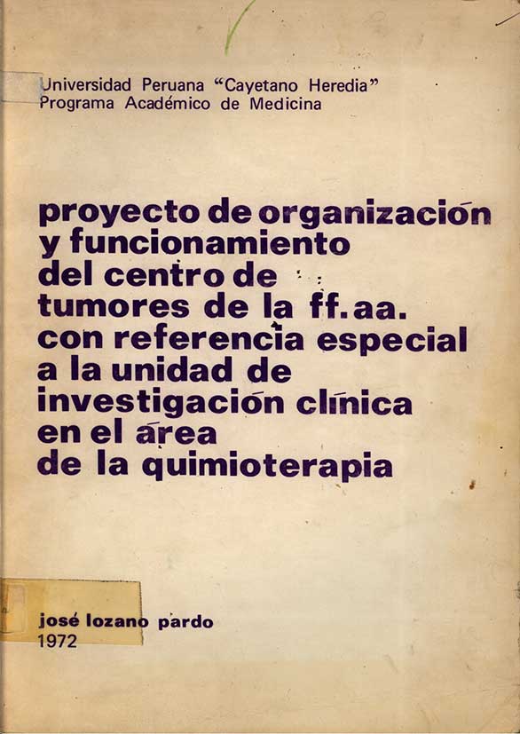 Proyecto de organizacion y funcionamiento del centro de tumores de la ff.aa. con referencia especial a la unidad de investigacion clinica en el area de la quimioterapia