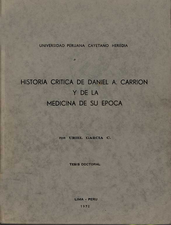 Historia critica de Daniel A. Carrion y de la medicina de su época