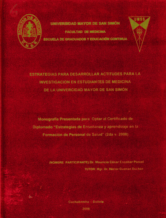 Estrategias para desarrollar actitudes para la investigacion en estudiantes de medicina de la universidad Mayor de San Simon