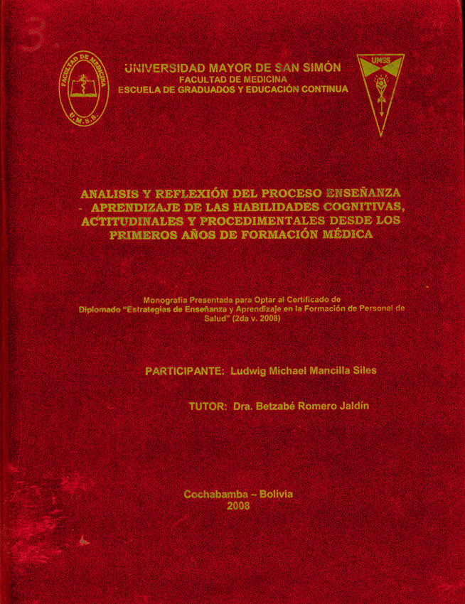Analisis y reflexion del proceso enseñanza aprendizaje de las habilidades cognitivas actitudinales y procedimentales desde los primeros años de formacion medica