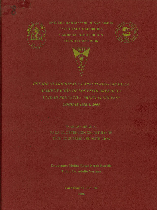 "Estado nutricional y caracteristicas de la alimentacion de los escolares de la unidad educativa ""Buenas Nuevas"" Cochabamba 2005"
