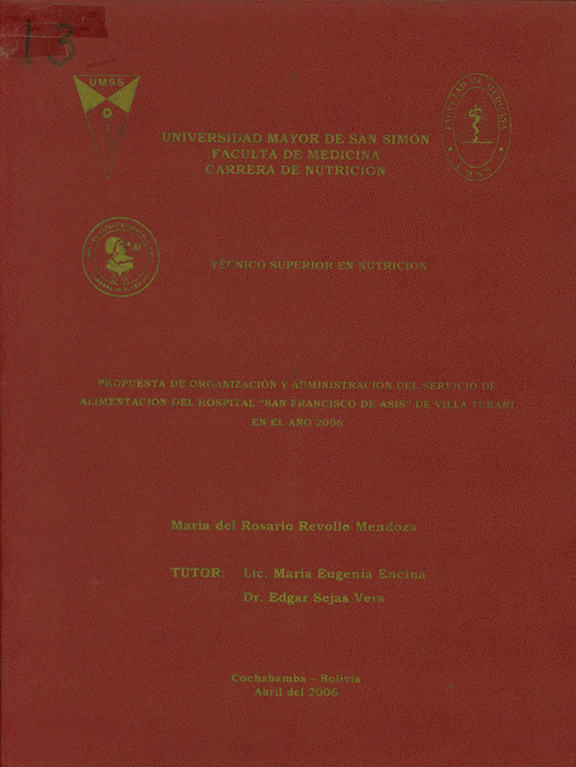 "Propuesta de organizacion y administracion del servicio de alimentacion del hospital "" San Francisco de Asis"" de Villa Tunari en el año 2006"