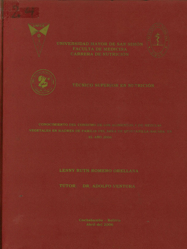 Conocimiento del consumo de los alimentos y de mezclas vegetales en madres de familia del area de Quintanilla-Sacaba en el año 2006