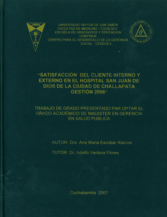 Satisfaccion del cliente interno y externo en el Hospital San Juan de Dios de la ciudad de Challapata gestion 2006