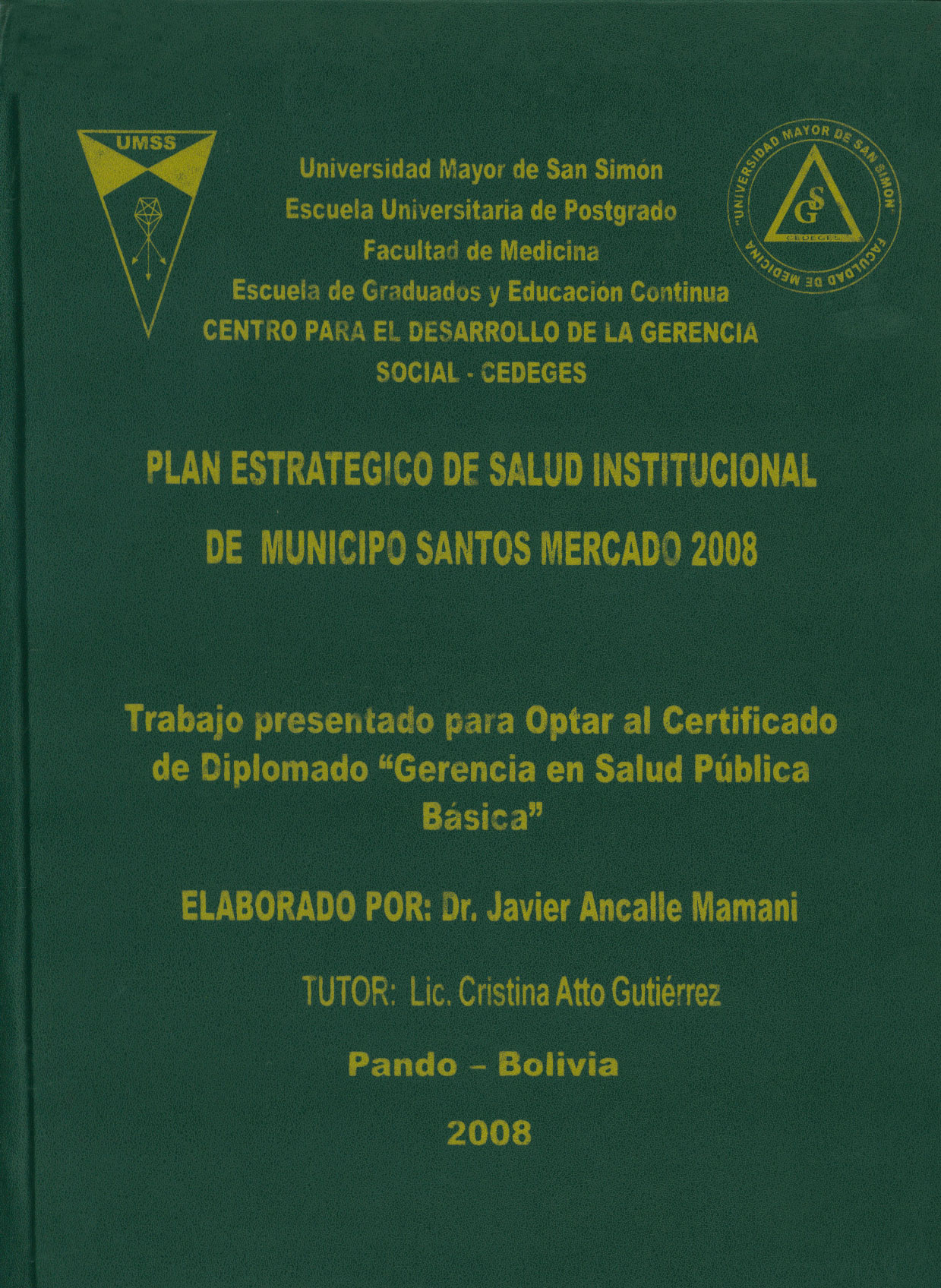 "Plan estrategico de salud institucional ""Municipio Santos Mercado 2008"""