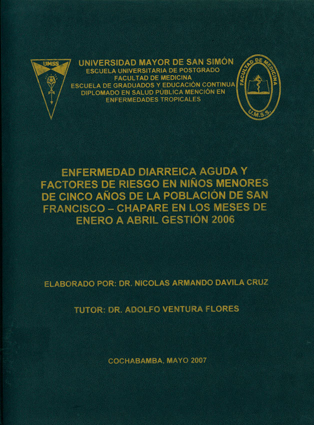 Enfermedades diarreica aguda y factores de riesgo en niños menores de 5 años de la poblacion de San Francisco - Chapare en los meses de enero a abril gestion 2006