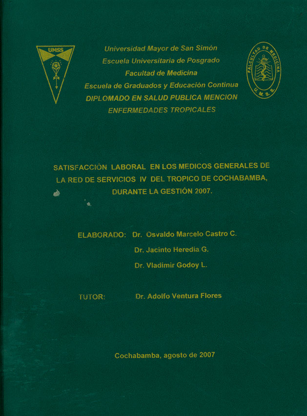 Satisfaccion laboral en los medicos generales de la red servicios IV del tropico de Cochabamba, durante la gestion 2007