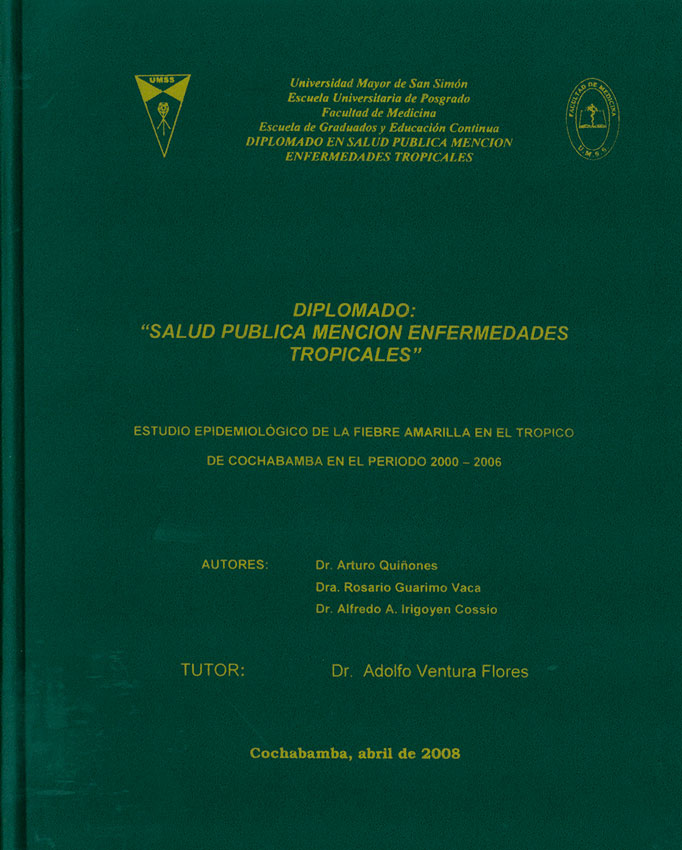 Salud publica mencion enfermedades tropicaales: Estudio epidemiologico de la fiebre amarilla en el tropico de Cochabamba en el periodo 2000-2006