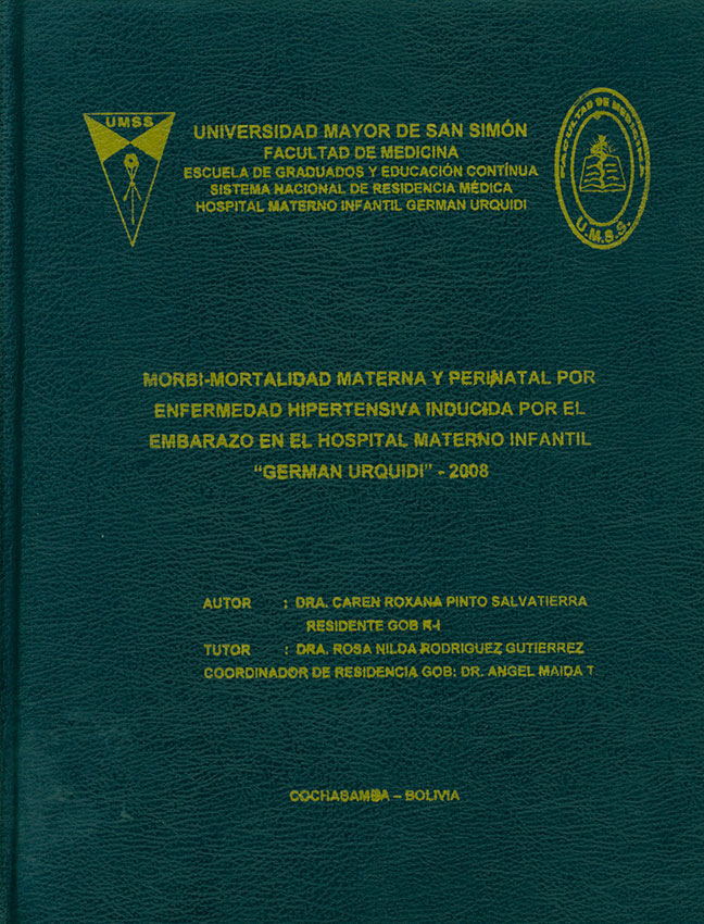 Morbi-mortalidad materna y perinatal por enfermedad hipertensiva inducida por el embarazo en el Hospital materno Infantil German Urquidi -2008