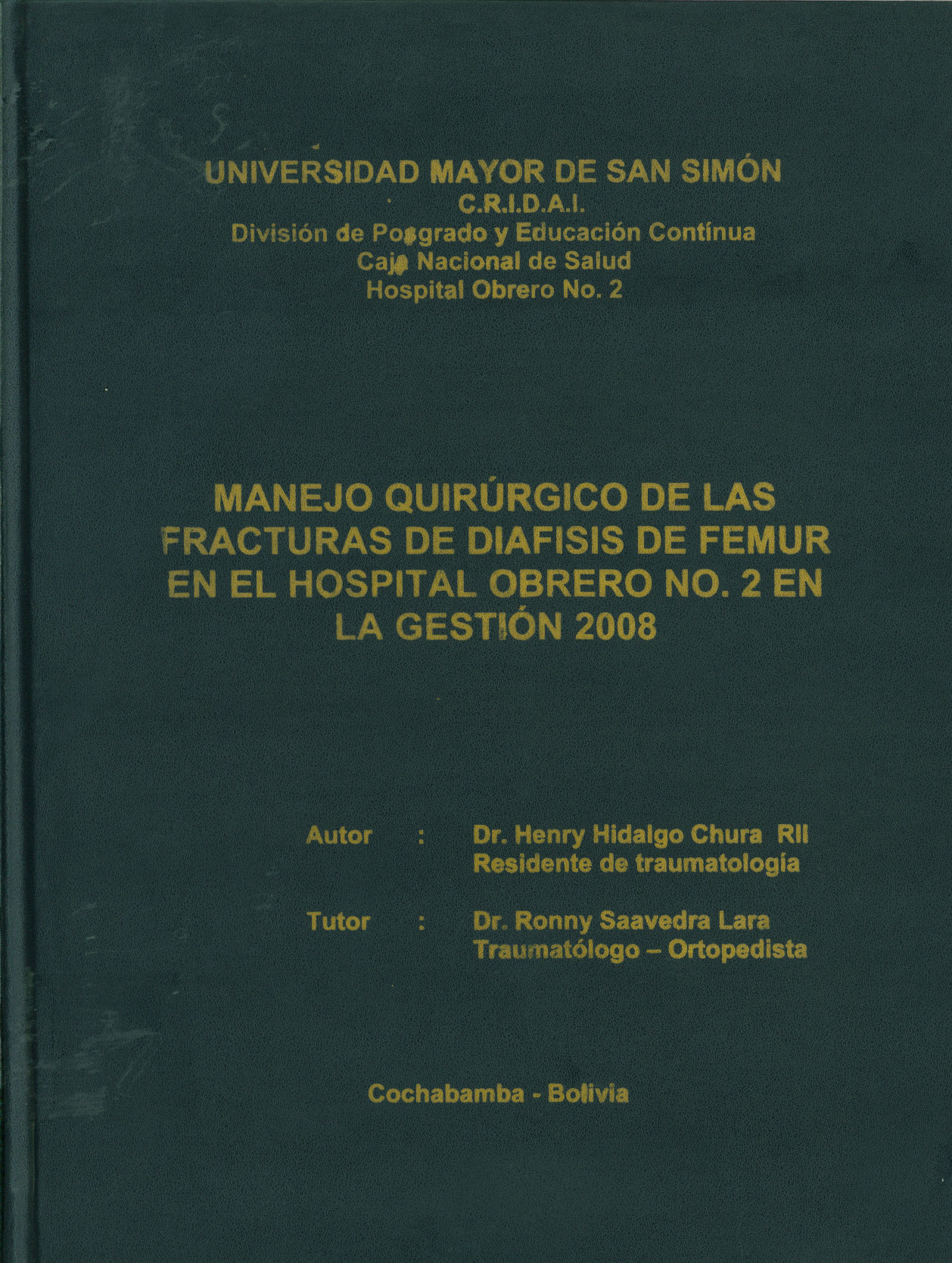 Manejo quirurgico de las fracturas de diafisis de femur en el hospital obrero Nº2 en la gestion 2008